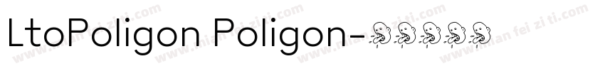 LtoPoligon Poligon字体转换